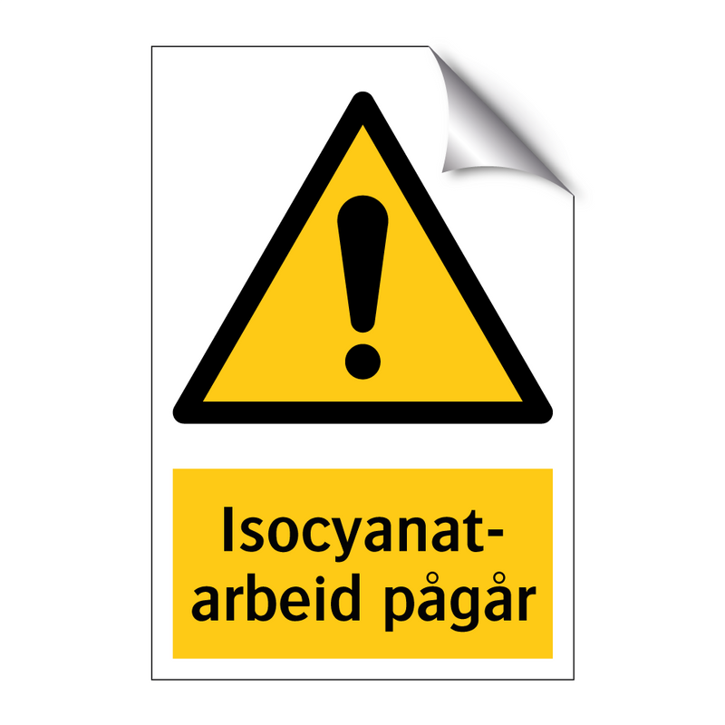 Isocyanatarbeid pågår & Isocyanatarbeid pågår & Isocyanatarbeid pågår