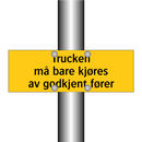 Trucken må bare kjøres av godkjent fører