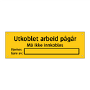 Utkoblet arbeid pågår Må ikke innkobles Fjernes bare av