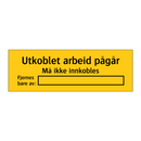 Utkoblet arbeid pågår Må ikke innkobles Fjernes bare av