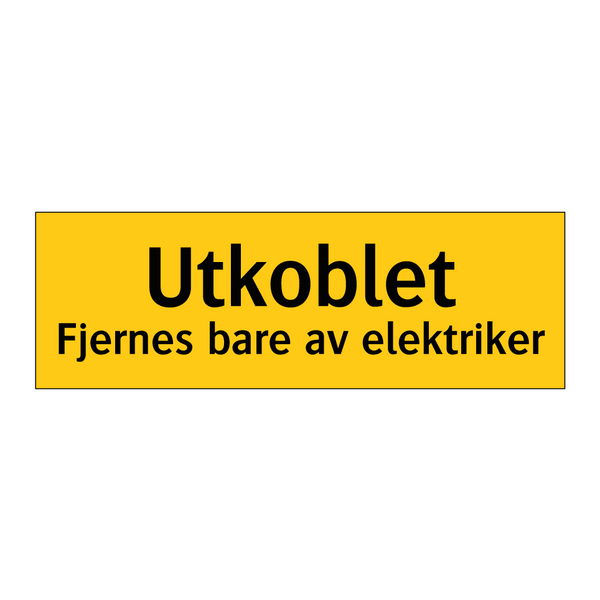 Utkoblet Fjernes bare av elektriker