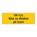 UV-lus ikke se direkte på lyset