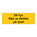 UV-lus ikke se direkte på lyset