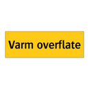Varm overflate