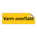 Varm overflate